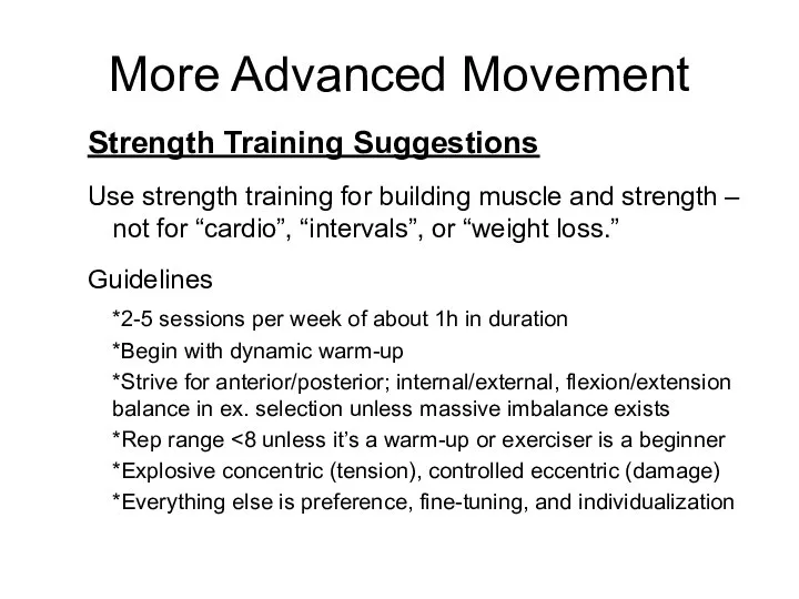 More Advanced Movement Strength Training Suggestions Use strength training for building