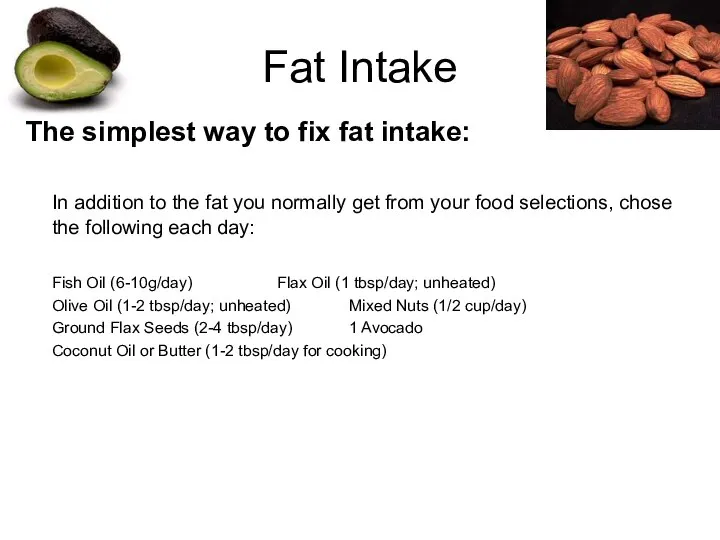The simplest way to fix fat intake: In addition to the