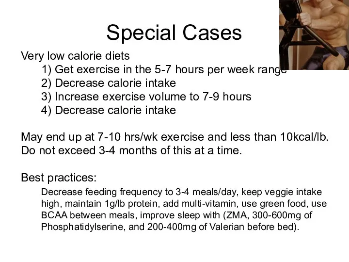 Very low calorie diets 1) Get exercise in the 5-7 hours