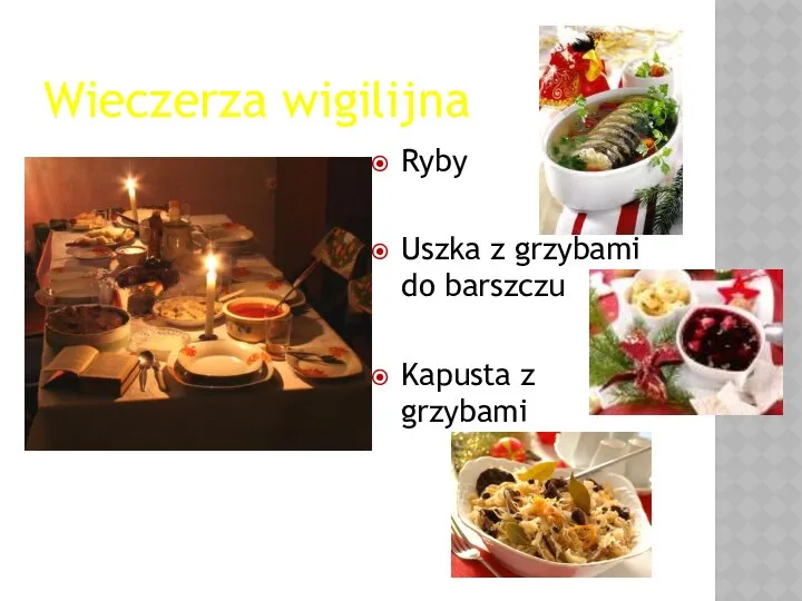 Wieczerza wigilijna Ryby Uszka z grzybami do barszczu Kapusta z grzybami