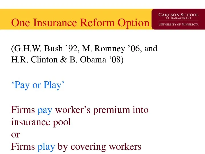 One Insurance Reform Option (G.H.W. Bush ’92, M. Romney ’06, and