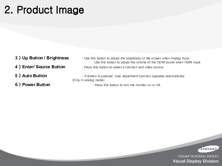 2. Product Image 3 ） Up Button / Brightness : Use