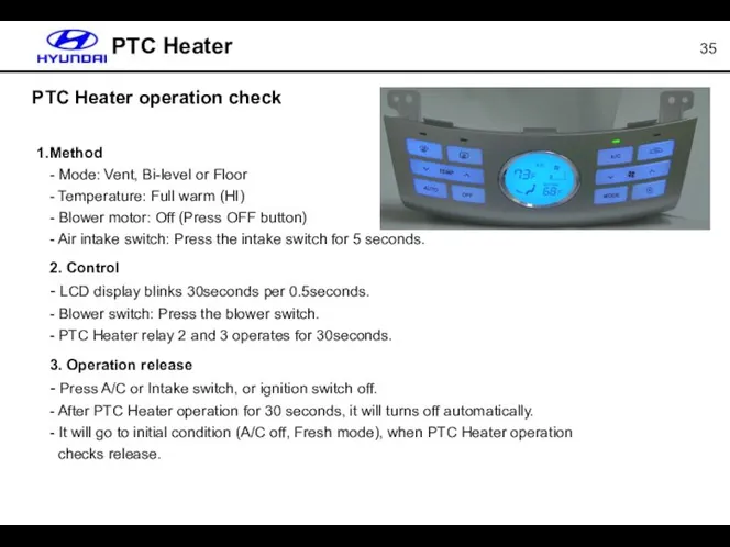 PTC Heater Method - Mode: Vent, Bi-level or Floor - Temperature: