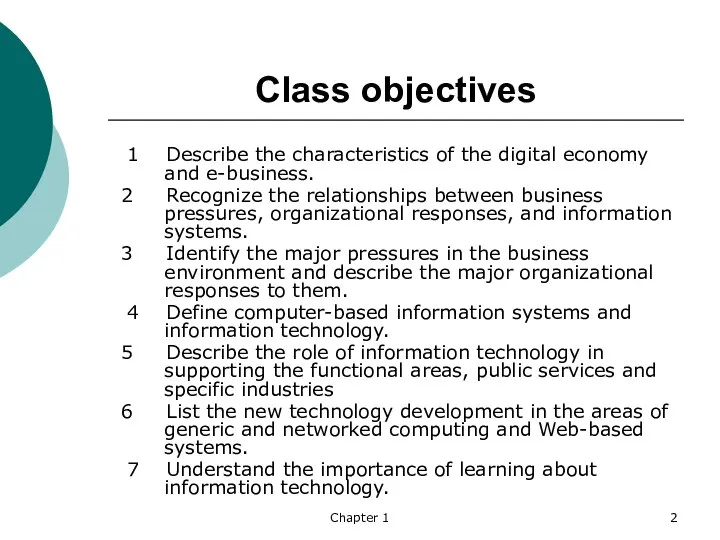 Chapter 1 Class objectives 1 Describe the characteristics of the digital