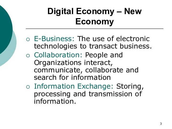 Digital Economy – New Economy E-Business: The use of electronic technologies