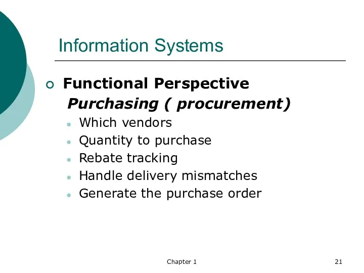 Chapter 1 Information Systems Functional Perspective Purchasing ( procurement) Which vendors