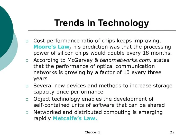 Chapter 1 Trends in Technology Cost-performance ratio of chips keeps improving.