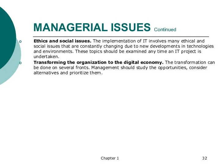 Chapter 1 MANAGERIAL ISSUES Continued Ethics and social issues. The implementation