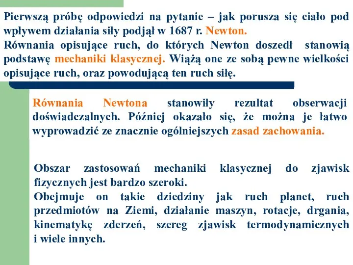 Pierwszą próbę odpowiedzi na pytanie – jak porusza się ciało pod