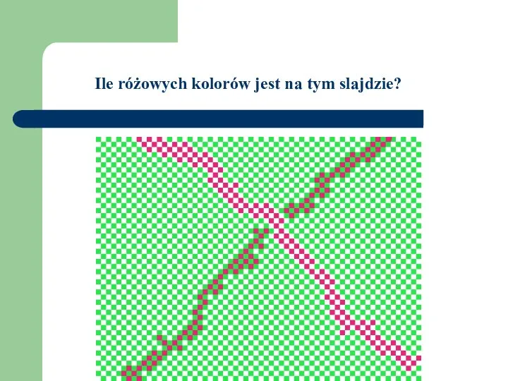 Ile różowych kolorów jest na tym slajdzie?