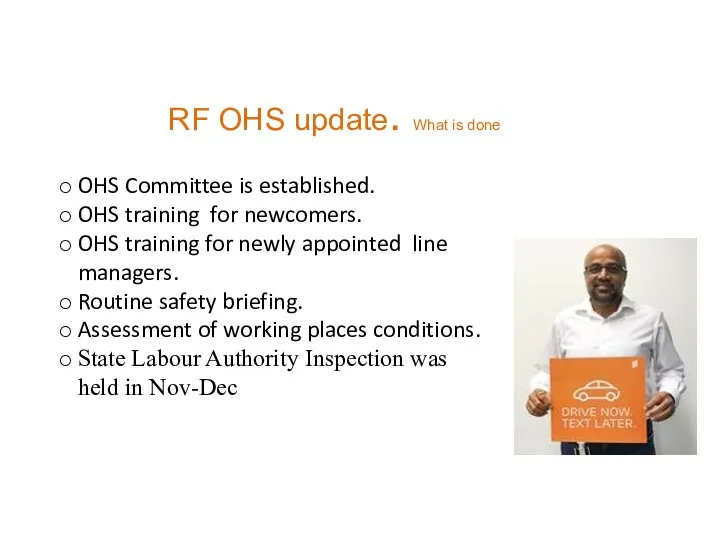 OHS Committee is established. OHS training for newcomers. OHS training for