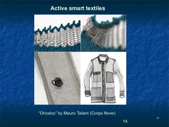 Active smart textiles “Oricalco” by Mauro Taliani (Corpo Nove)