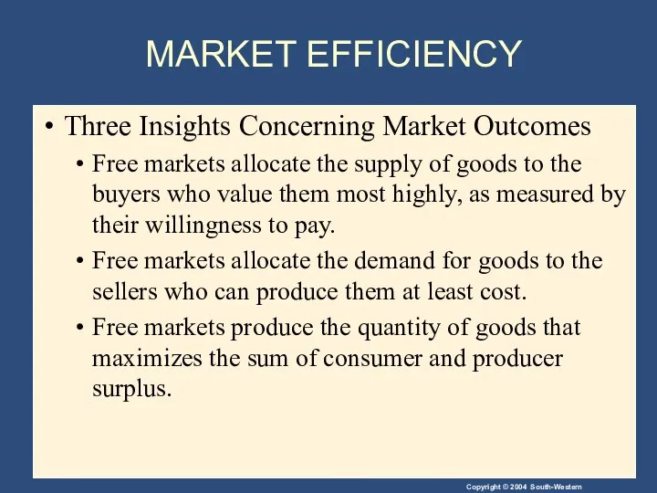 MARKET EFFICIENCY Three Insights Concerning Market Outcomes Free markets allocate the