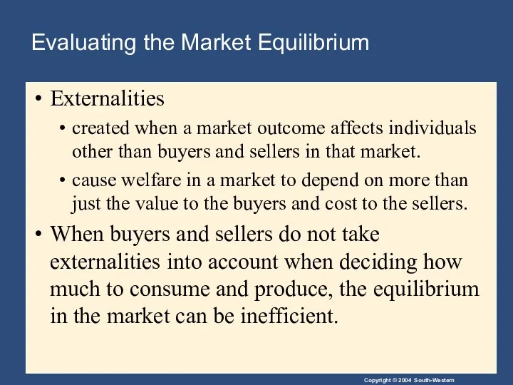 Evaluating the Market Equilibrium Externalities created when a market outcome affects