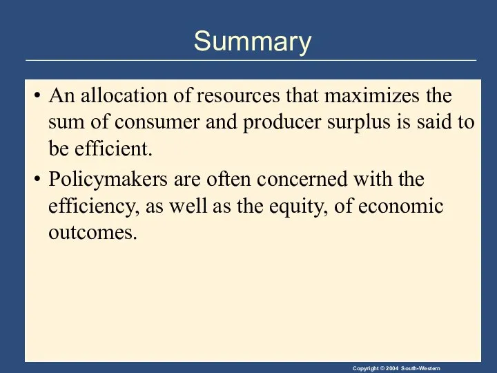 Summary An allocation of resources that maximizes the sum of consumer