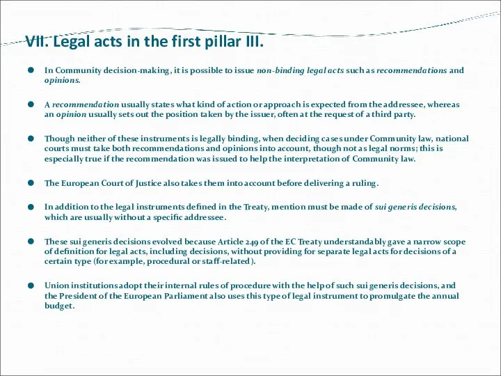 VII. Legal acts in the first pillar III. In Community decision-making,