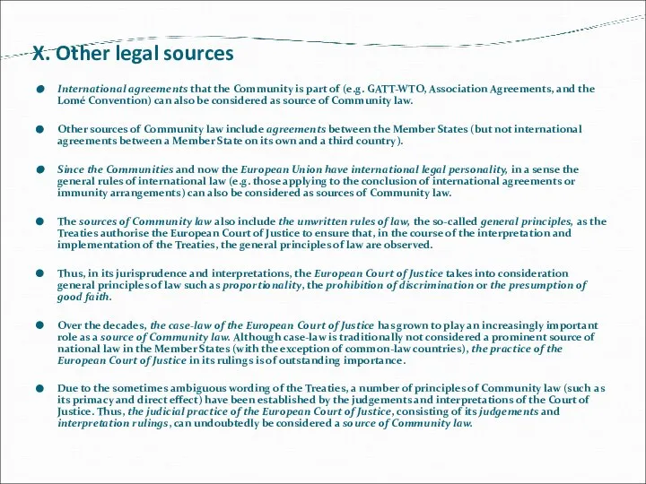 X. Other legal sources International agreements that the Community is part