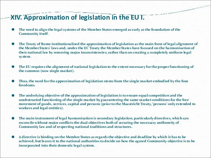 XIV. Approximation of legislation in the EU I. The need to