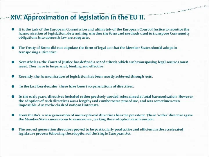 XIV. Approximation of legislation in the EU II. It is the