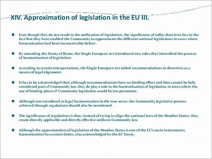 XIV. Approximation of legislation in the EU III. Even though they