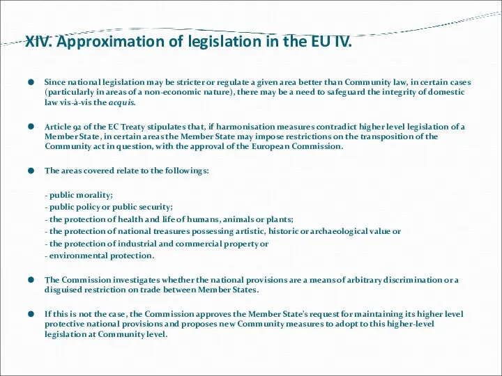 XIV. Approximation of legislation in the EU IV. Since national legislation