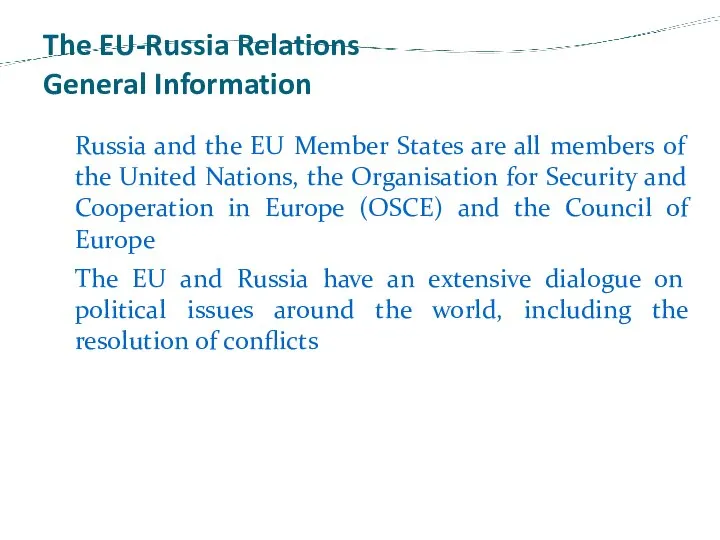 The EU-Russia Relations General Information Russia and the EU Member States