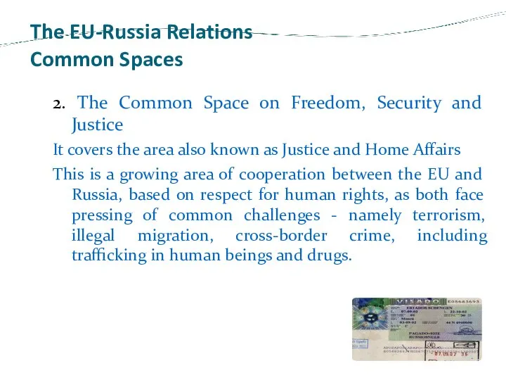 The EU-Russia Relations Common Spaces 2. The Common Space on Freedom,