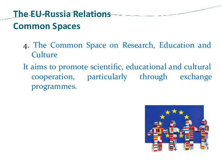 The EU-Russia Relations Common Spaces 4. The Common Space on Research,