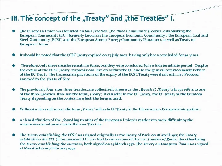 III. The concept of the „Treaty” and „the Treaties” I. The