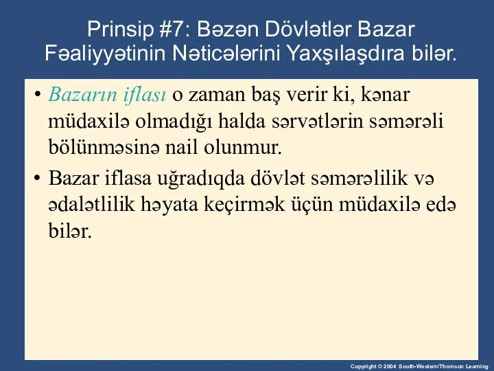 Prinsip #7: Bəzən Dövlətlər Bazar Fəaliyyətinin Nəticələrini Yaxşılaşdıra bilər. Bazarın iflası