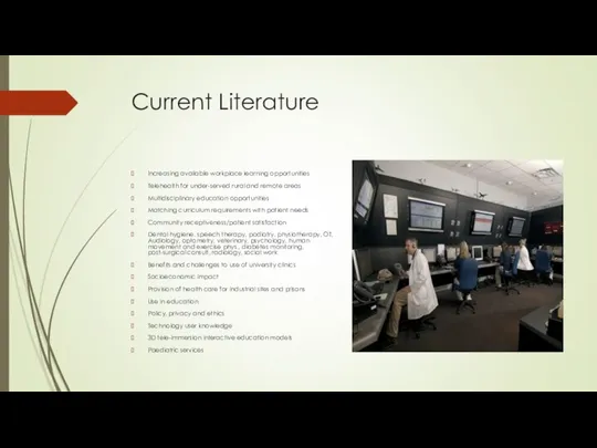 Current Literature Increasing available workplace learning opportunities Telehealth for under-served rural