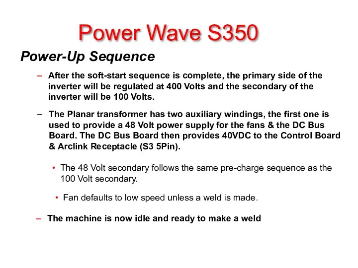 Power Wave S350 Power-Up Sequence After the soft-start sequence is complete,