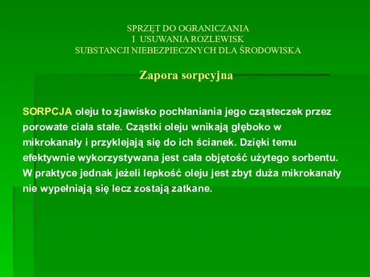 SPRZĘT DO OGRANICZANIA I USUWANIA ROZLEWISK SUBSTANCJI NIEBEZPIECZNYCH DLA ŚRODOWISKA Zapora