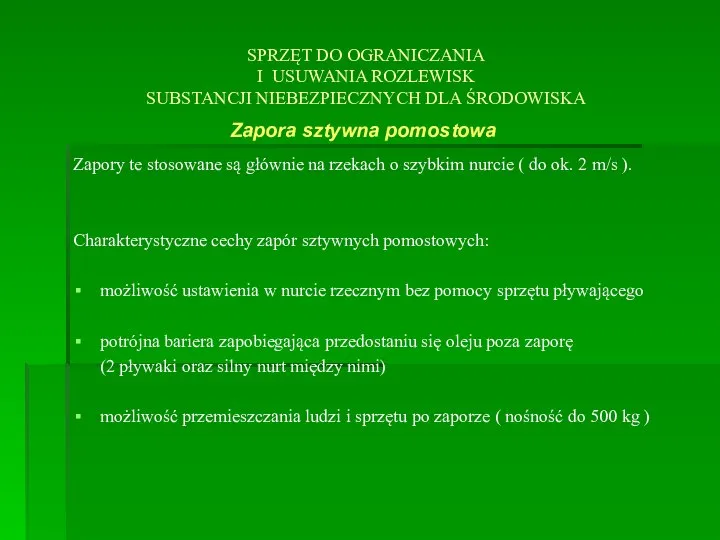 SPRZĘT DO OGRANICZANIA I USUWANIA ROZLEWISK SUBSTANCJI NIEBEZPIECZNYCH DLA ŚRODOWISKA Zapory