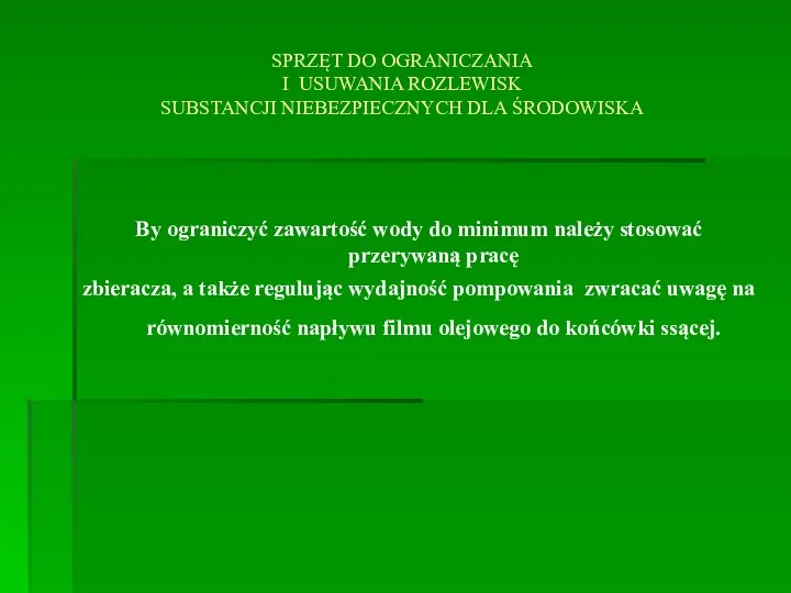 SPRZĘT DO OGRANICZANIA I USUWANIA ROZLEWISK SUBSTANCJI NIEBEZPIECZNYCH DLA ŚRODOWISKA By