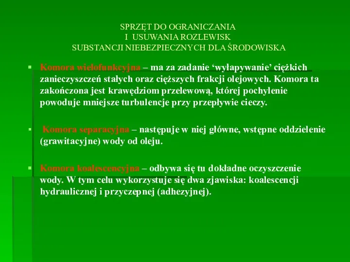 SPRZĘT DO OGRANICZANIA I USUWANIA ROZLEWISK SUBSTANCJI NIEBEZPIECZNYCH DLA ŚRODOWISKA Komora