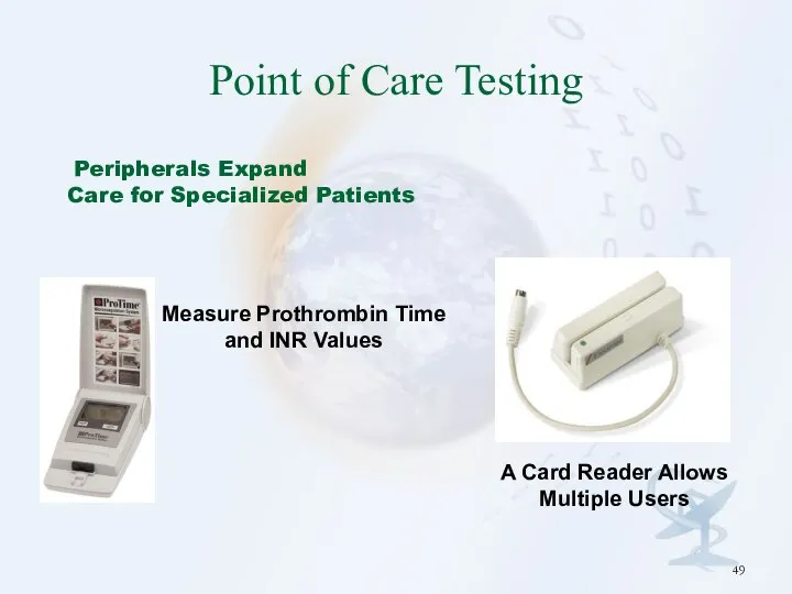 Peripherals Expand Care for Specialized Patients Measure Prothrombin Time and INR