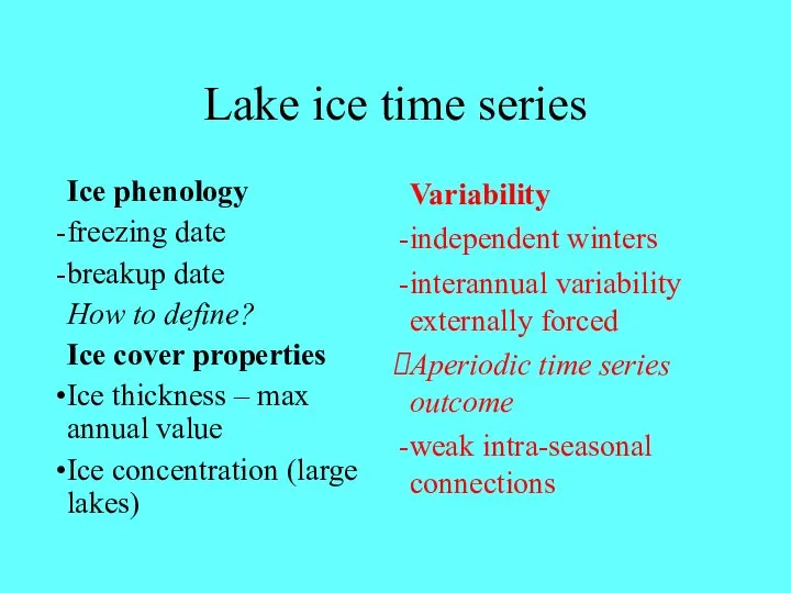 Lake ice time series Ice phenology freezing date breakup date How