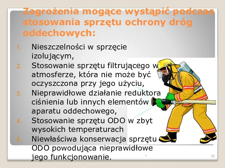 * Zagrożenia mogące wystąpić podczas stosowania sprzętu ochrony dróg oddechowych: Nieszczelności