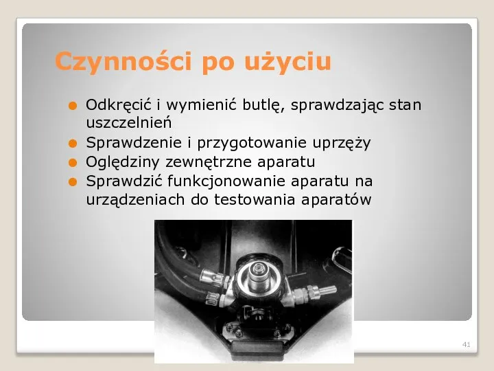 * Czynności po użyciu Odkręcić i wymienić butlę, sprawdzając stan uszczelnień