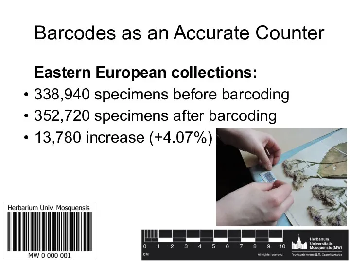 Barcodes as an Accurate Counter Eastern European collections: 338,940 specimens before