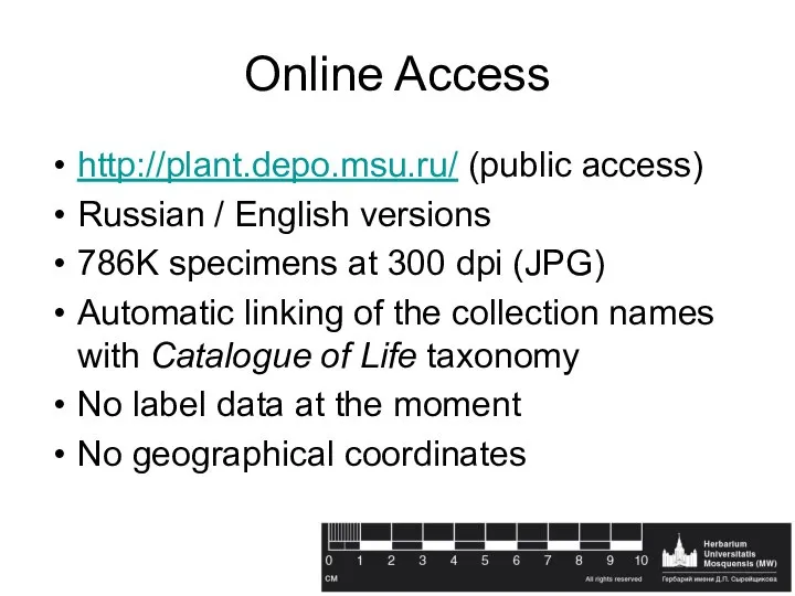 Online Access http://plant.depo.msu.ru/ (public access) Russian / English versions 786K specimens