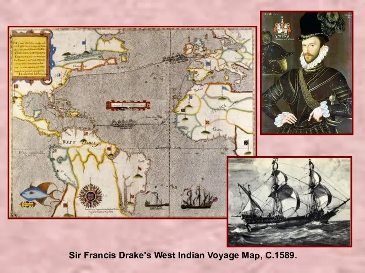 Sir Francis Drake's West Indian Voyage Map, C.1589.