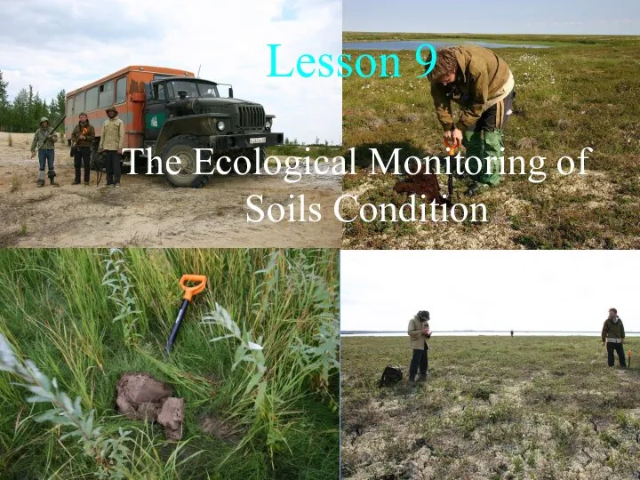 Lesson 9 The Ecological Monitoring of Soils Condition