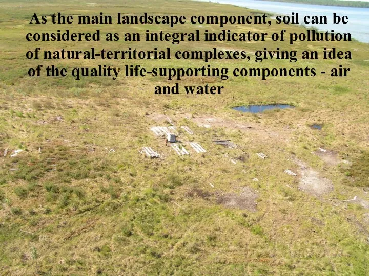 As the main landscape component, soil can be considered as an
