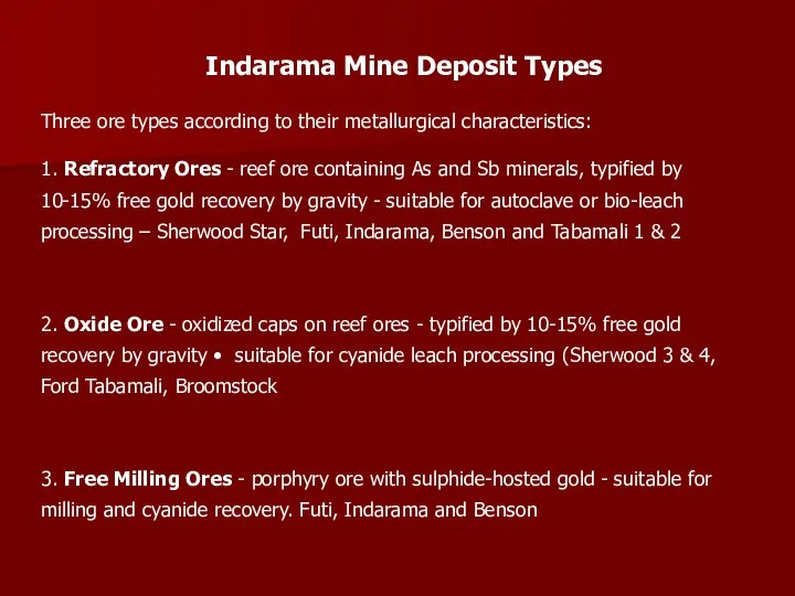 Indarama Mine Deposit Types Three ore types according to their metallurgical