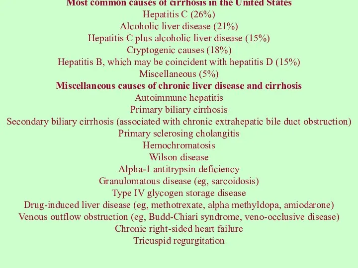 Most common causes of cirrhosis in the United States Hepatitis C