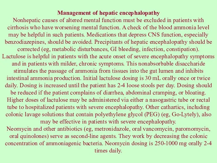 Management of hepatic encephalopathy Nonhepatic causes of altered mental function must