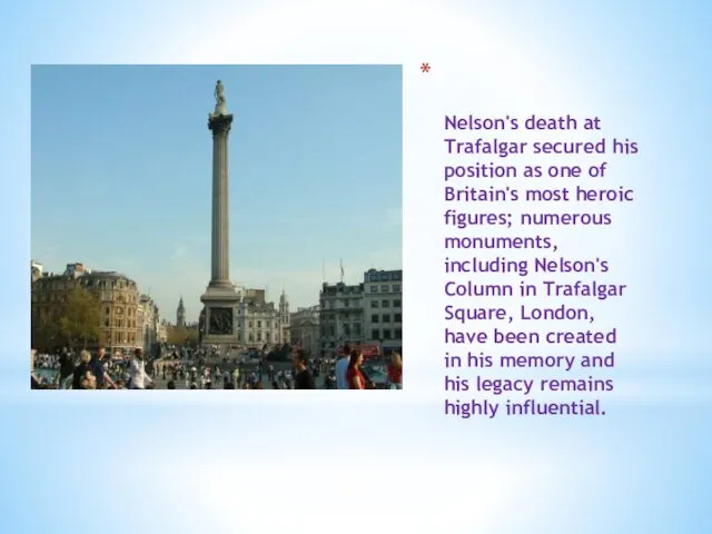 Nelson's death at Trafalgar secured his position as one of Britain's