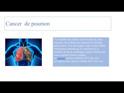 Cancer de poumon Une maladie des cellules des bronches ou, plus